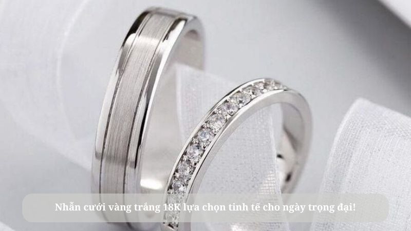 nhẫn cưới vàng trắng 18k